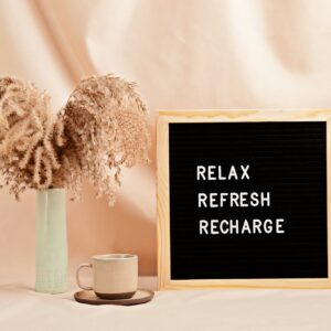 Relax, refresh, recharge, motivational quote on letter board